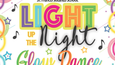 St. Francis School Glow Dance - Friday, February 2nd - St. Francis Solanus